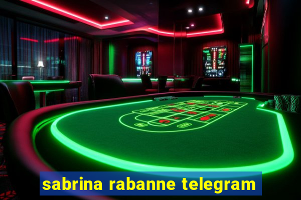 sabrina rabanne telegram